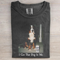 I Got That Dog In Me Bernese Mountain T-shirt