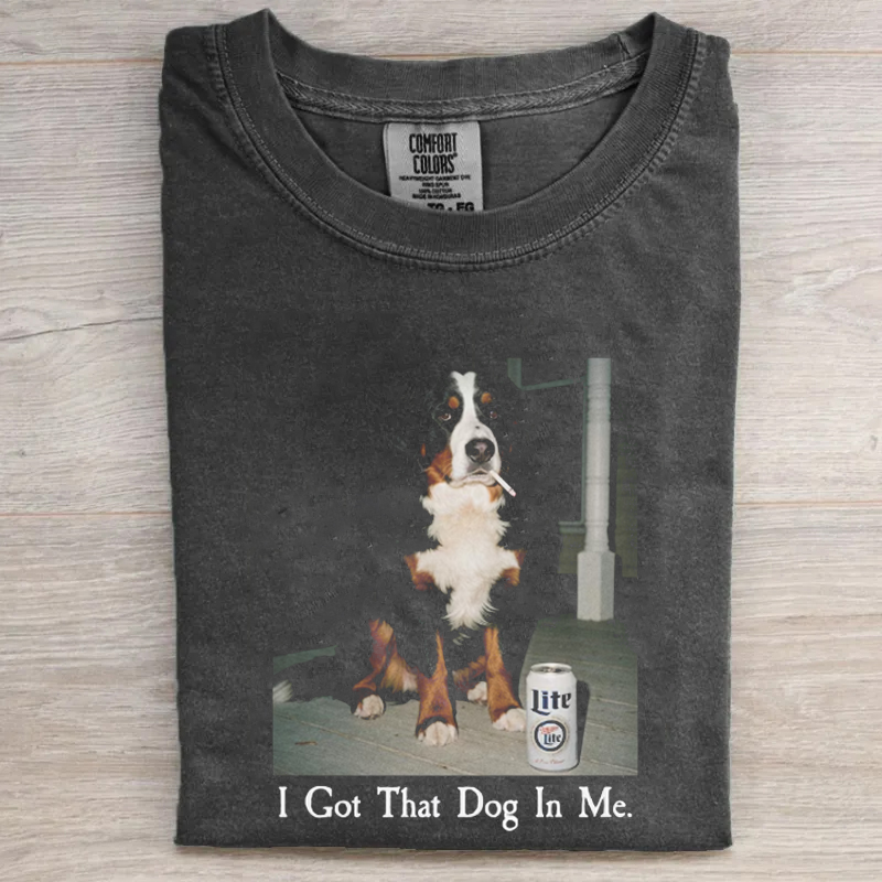 I Got That Dog In Me Bernese Mountain T-shirt