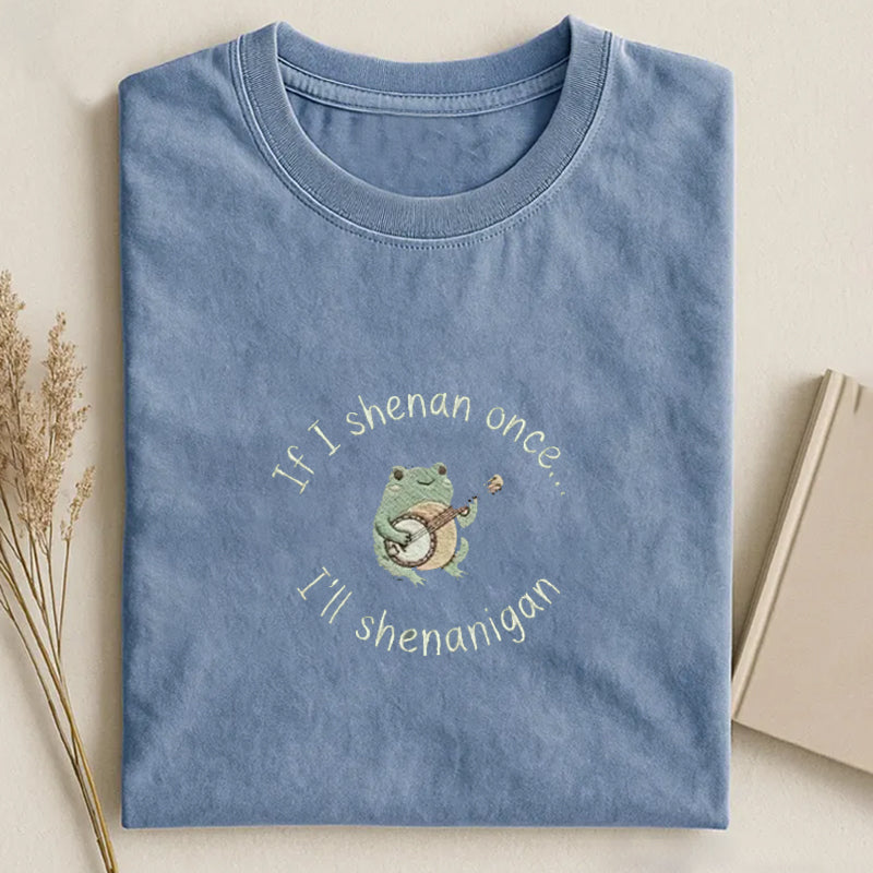 If I Shenan Once I'll Shenanigan Embroidered T-shirt Blue