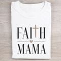 Faith Mama Grace T-shirt