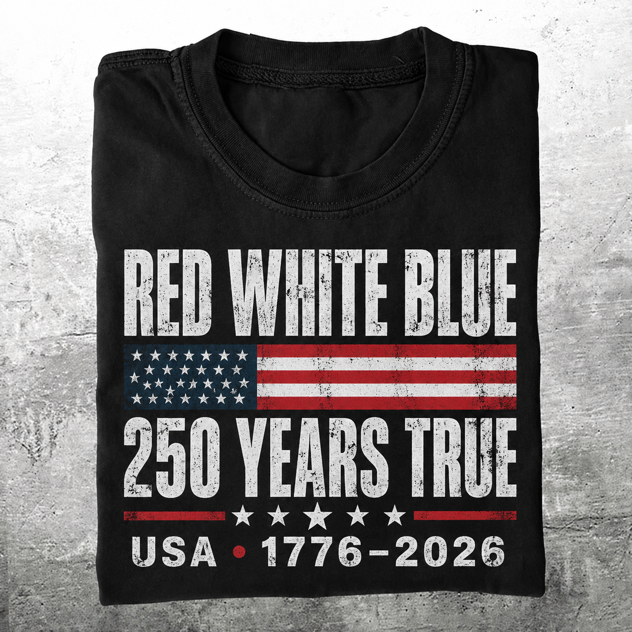 USA 250 Anniversary 250 Years True T-shirt