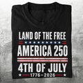 USA 250 Anniversary Land of the Free America 250 T-shirt