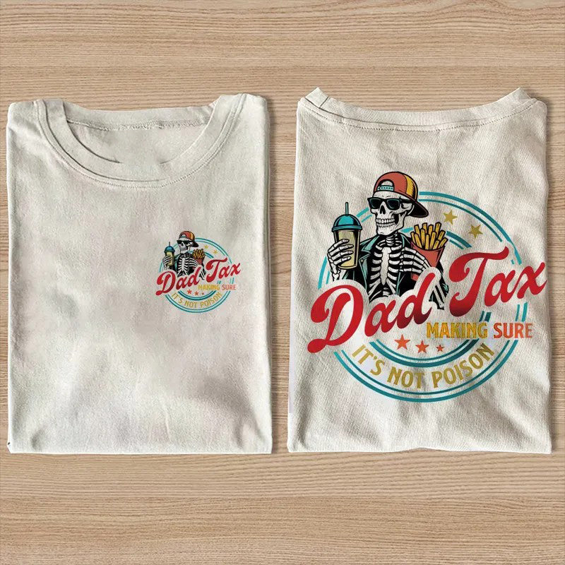 Funny Dad Tax shirt - White